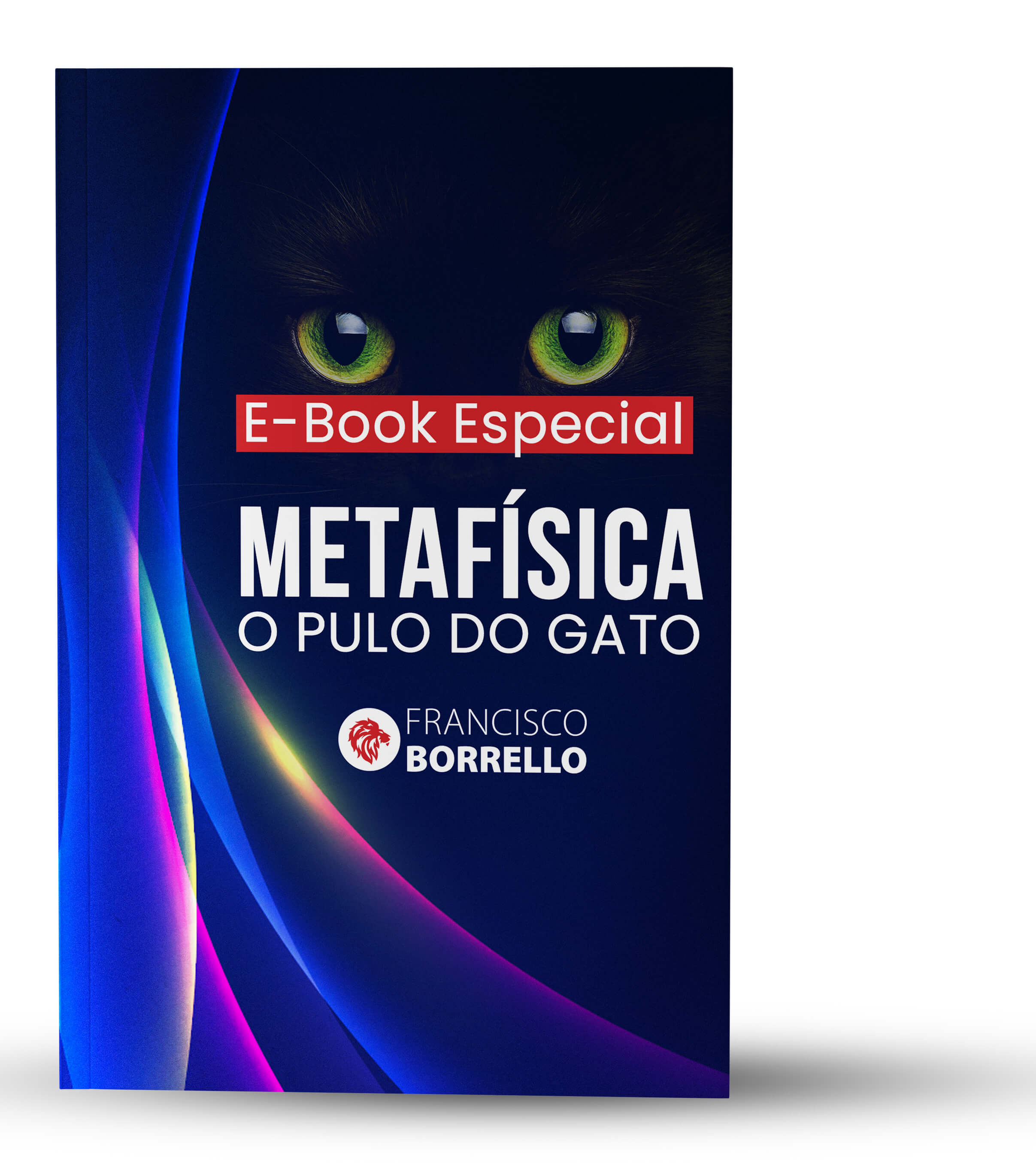 E-Book Metafísica - O Pulo do Gato do Prof. Francisco Borrello